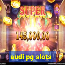 audi pg slots